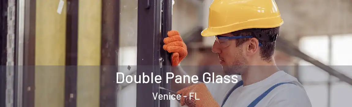  Double Pane Glass Venice - FL