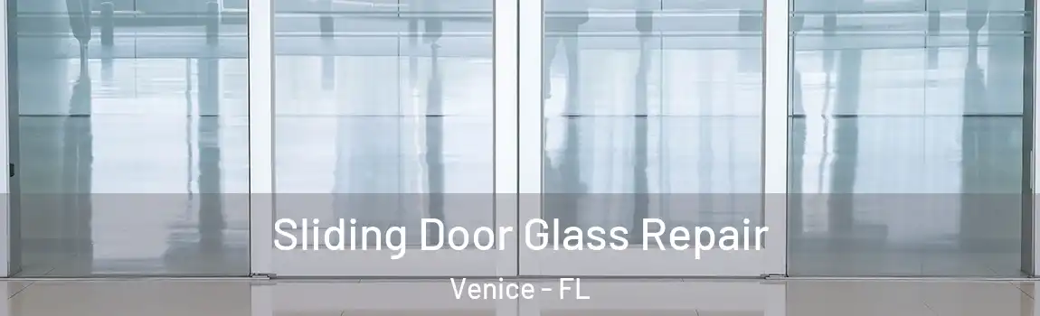  Sliding Door Glass Repair Venice - FL